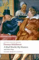 Egy őrült világ, uraim/Michaelmas Term/A Trükk, hogy elkapjuk az öreget/Nincs ész, nincs segítség, mint a nőké - A Mad World, My Masters/Michaelmas Term/A Trick to Catch the Old One/No Wit, No Help Like a Woman's