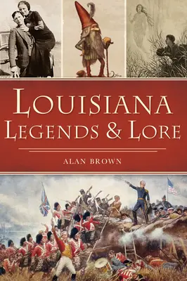 Louisiana legendák és mondák - Louisiana Legends and Lore