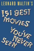 Leonard Maltin 151 legjobb filmje, amit még sosem láttál - Leonard Maltin's 151 Best Movies You've Never Seen