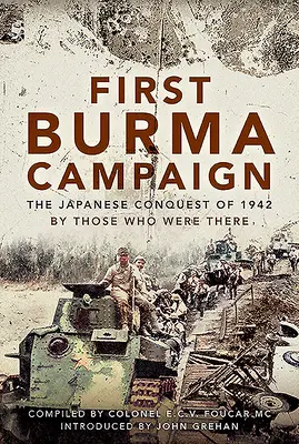 Első burmai kampány: A japánok 1942-es hódítása - First Burma Campaign: The Japanese Conquest of 1942