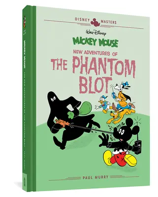 Walt Disney's Mickey Mouse: A fantomfolt új kalandjai: Disney Masters Vol. 15. - Walt Disney's Mickey Mouse: New Adventures of the Phantom Blot: Disney Masters Vol. 15