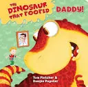 Dinoszaurusz, aki apucira kakilt! - Egy számolós könyv - Dinosaur That Pooped Daddy! - A Counting Book