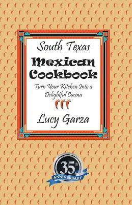 Dél-texasi mexikói szakácskönyv - South Texas Mexican Cookbook