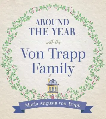 Az év körül a Vontrapp családdal - Around the Year with the Vontrapp Family