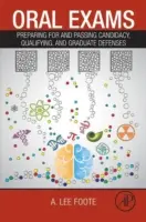 Szóbeli vizsgák: Felkészülés a kandidátusi, minősítő és diplomavédésekre és azok sikeres teljesítése - Oral Exams: Preparing for and Passing Candidacy, Qualifying, and Graduate Defenses