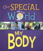 Különleges világunk: A testem - Our Special World: My Body