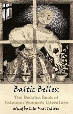 Baltic Belles: Az észt női irodalom Dedalus könyve - Baltic Belles: The Dedalus Book of Estonian Women's Literature