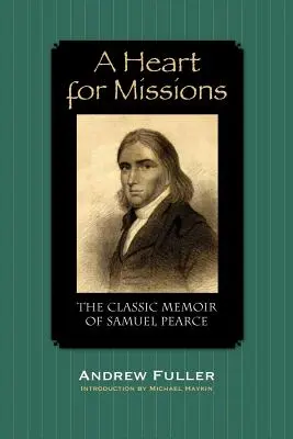 Egy szív a missziókért: Samuel Pearce emlékiratai - A Heart for Missions: Memoir of Samuel Pearce