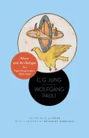 Atom és archetípus: A Pauli/Jung levelek, 1932-1958 - Frissített kiadás - Atom and Archetype: The Pauli/Jung Letters, 1932-1958 - Updated Edition