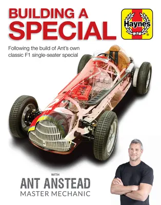 Különlegesség építése Ant Anstead mestermechanikussal: Ant saját klasszikus F1-es együléses különgépének építését követve - Building a Special with Ant Anstead Master Mechanic: Following the Build of Ant's Own Classic F1 Single-Seater Special