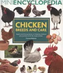 A csirkefajták és a csirke gondozásának mini enciklopédiája - Mini Encyclopedia of Chicken Breeds and Care