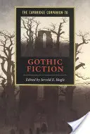 The Cambridge Companion to Gothic Fiction (Cambridgeský průvodce gotickou literaturou) - The Cambridge Companion to Gothic Fiction