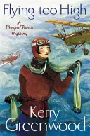 Túl magasan repül: Miss Phryne Fisher nyomoz - Flying Too High: Miss Phryne Fisher Investigates