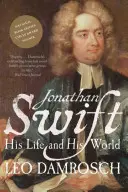 Jonathan Swift: Swift: Az élete és világa - Jonathan Swift: His Life and His World