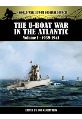 Tengeralattjáró-háború az Atlanti-óceánon 1. kötet - 1939-1941 - U-Boat War in the Atlantic Vol 1 - 1939-1941