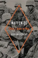 Waffen-SS: Hitler hadserege a háborúban - Waffen-SS: Hitler's Army at War