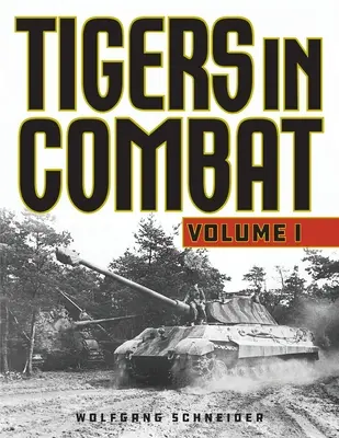 Tigers in Combat, 1. kötet, 2020. évi kiadás - Tigers in Combat, Volume 1, 2020 Edition