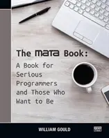 A Mata-könyv: A Book for Serious Programmers and Those Who Want to Be - The Mata Book: A Book for Serious Programmers and Those Who Want to Be