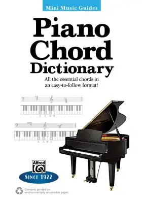 Mini Music Guides -- Piano Chord Dictionary: Minden lényeges akkord könnyen követhető formában! - Mini Music Guides -- Piano Chord Dictionary: All the Essential Chords in an Easy-To-Follow Format!