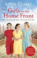 Lányok a fronton - Egy inspiráló háborús történet a barátságról és a bátorságról - Girls on the Home Front - An inspiring wartime story of friendship and courage