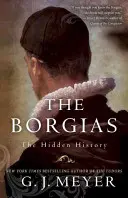 A Borgiák: A rejtett történelem - The Borgias: The Hidden History