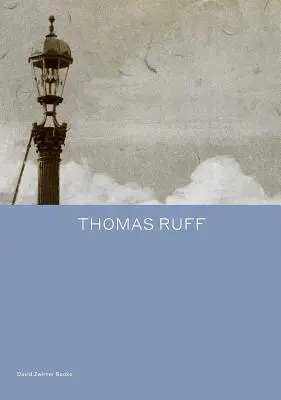 Thomas Ruff: Ruff: Transforming Photography - Thomas Ruff: Transforming Photography