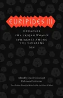 Euripidész III: Héraklész/Trójai nők/Iphigenia a tauriaiak között/Ion - Euripides III: Heracles/The Trojan Women/Iphigenia Among the Taurians/Ion