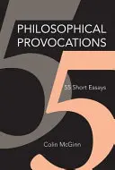 Filozófiai provokációk: 55 rövid esszé - Philosophical Provocations: 55 Short Essays