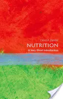 Táplálkozás: A Very Short Introduction - Nutrition: A Very Short Introduction