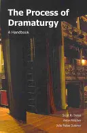 A dramaturgia folyamata - Kézikönyv - Process of Dramaturgy - A Handbook