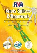 RYA csomók, kötélkötések és kötélmunkák kézikönyve - RYA Knots, Splices and Ropework Handbook