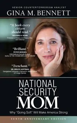 Nemzetbiztonsági anya: Hogyan teheti erőssé Amerikát a puhányság - National Security Mom: How Going Soft Can Make America Strong