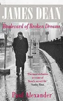 James Dean - A megtört álmok sugárútja - James Dean - Boulevard of Broken Dreams