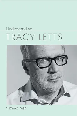 Tracy Letts megértése - Understanding Tracy Letts