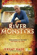 River Monsters: Igaz történetek azokról, akik nem menekültek el - River Monsters: True Stories of the Ones That Didn't Get Away