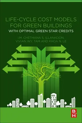 Életciklusköltség-modellek zöld épületekhez: Optimális Green Star kreditekkel - Life-Cycle Cost Models for Green Buildings: With Optimal Green Star Credits