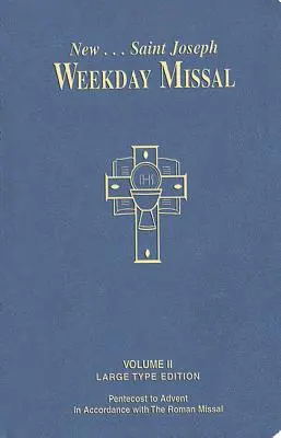 Szent József hétköznapi misekönyv, II. kötet (nagybetűs kiadás): Pünkösdtől adventig - St. Joseph Weekday Missal, Volume II (Large Type Edition): Pentecost to Advent