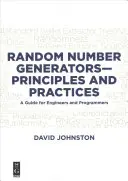 Véletlenszám-generátorok - elvek és gyakorlatok: Útmutató mérnökök és programozók számára - Random Number Generators--Principles and Practices: A Guide for Engineers and Programmers