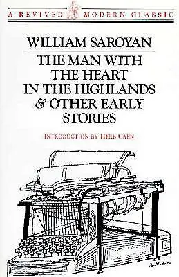 Az ember a szívvel a magasban: És más történetek - Man with the Heart in the Highlands: And Other Stories