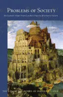 A társadalom problémái: A luciferi múlttól az ahrimániás jövőig (Cw 193) - Problems of Society: An Esoteric View, from Luciferic Past to Ahrimanic Future (Cw 193)