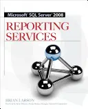 Microsoft SQL Server 2008 jelentéskészítő szolgáltatások - Microsoft SQL Server 2008 Reporting Services