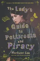 The Lady's Guide to Petticoats and Piracy (A hölgyek kalauza a petticoats és a kalózkodáshoz) - The Lady's Guide to Petticoats and Piracy