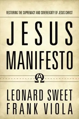 Jézus kiáltványa: Jézus Krisztus felsőbbrendűségének és szuverenitásának helyreállítása - Jesus Manifesto: Restoring the Supremacy and Sovereignty of Jesus Christ