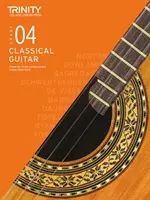 Trinity College London Classical Guitar Exam Pieces 2020-2023 (skladby pro klasickou kytaru): 3. třída (2020): hudební nástroje (2020): hudební nástroje (2020) - Trinity College London Classical Guitar Exam Pieces 2020-2023: Grade 4