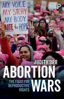 Abortuszháborúk: Harc a reproduktív jogokért - Abortion Wars: The Fight for Reproductive Rights