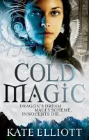 Hideg mágia - Szellemjáró: Első könyv - Cold Magic - Spiritwalker: Book One