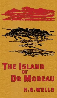 Dr. Moreau szigete: Az eredeti 1896-os kiadás - The Island of Doctor Moreau: The Original 1896 Edition