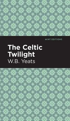 A kelta alkonyat - The Celtic Twilight