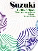 Suzuki Csellóiskola, 1. kötet: Zongorakíséret - Suzuki Cello School, Vol 1: Piano Acc.