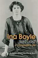 Ina Boyle élete és zenéje - The Life and Music of Ina Boyle